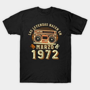 Las Leyendas Nacen En Marzo 1972 | Graciosa Cumpleaño T-Shirt